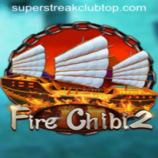 Exploring the Exciting World of FireChibi2 in the SuperStreakClub Era