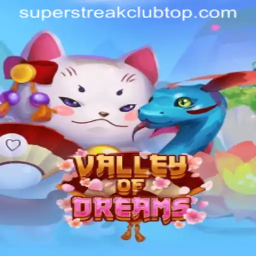 Exploring the Enchanting World of ValleyofDreams and the Excitement of the SuperStreakClub