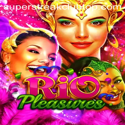 Exploring the Mesmerizing World of RioPleasures: Unveiling the SuperStreakClub
